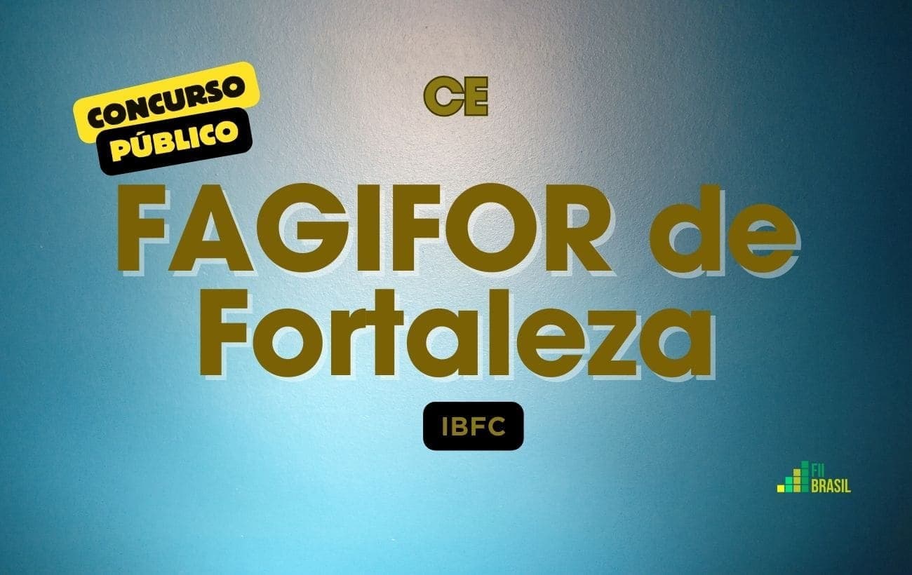 Publicado Local de Prova do Concurso FAGIFOR de Fortaleza; consulte agora