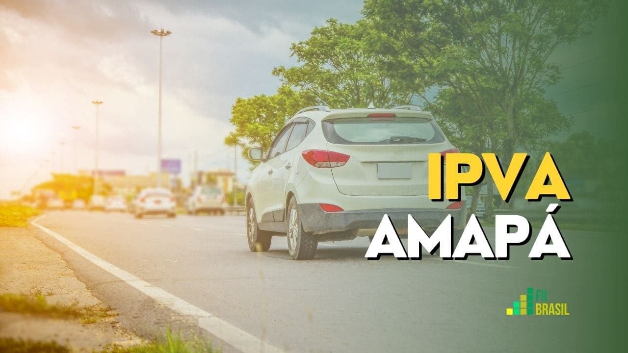 IPVA 2023 AP: liberado calendário de pagamento, valor e desconto do imposto
