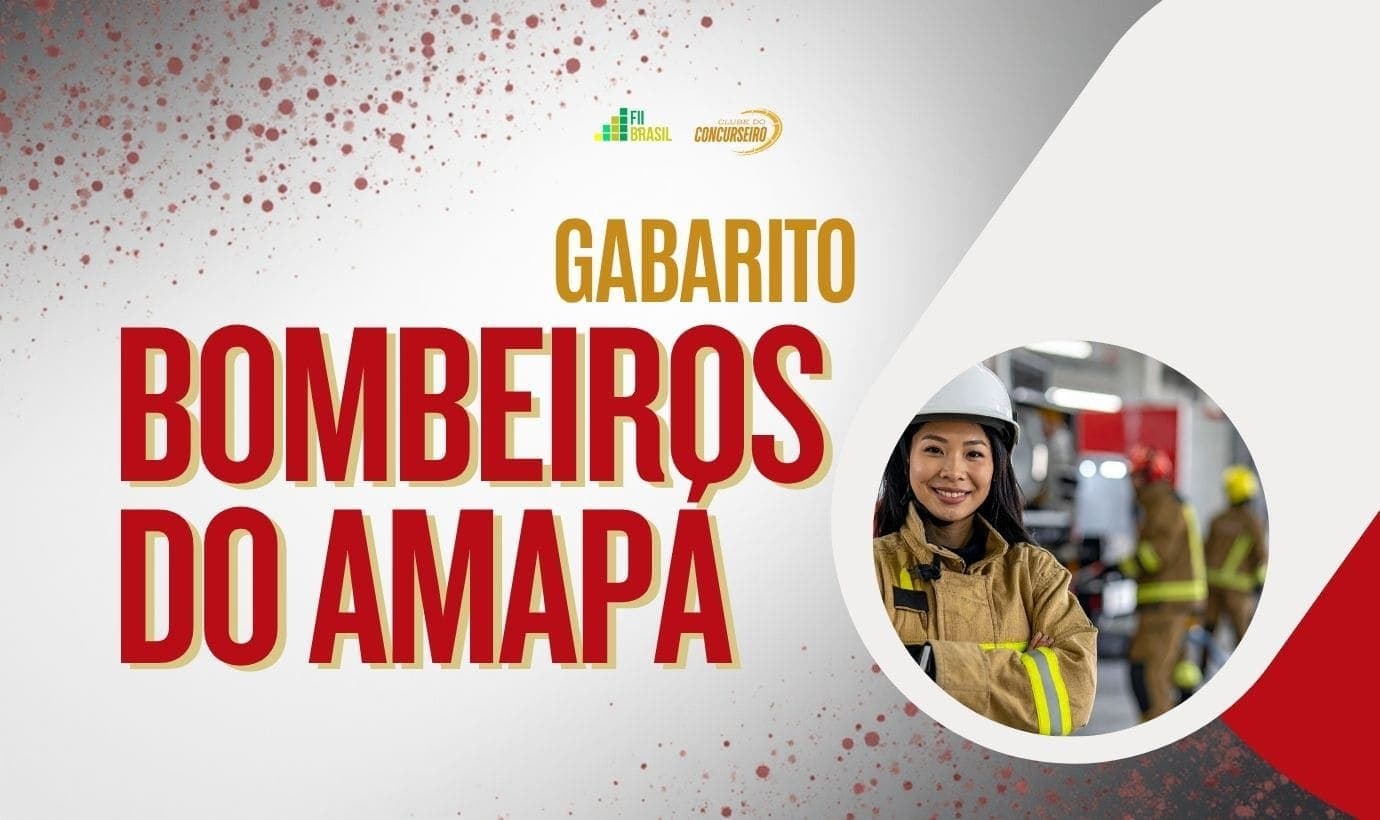Gabarito Concurso Bombeiros AP 2025: Confira as respostas para Oficial – Edital 01-2025