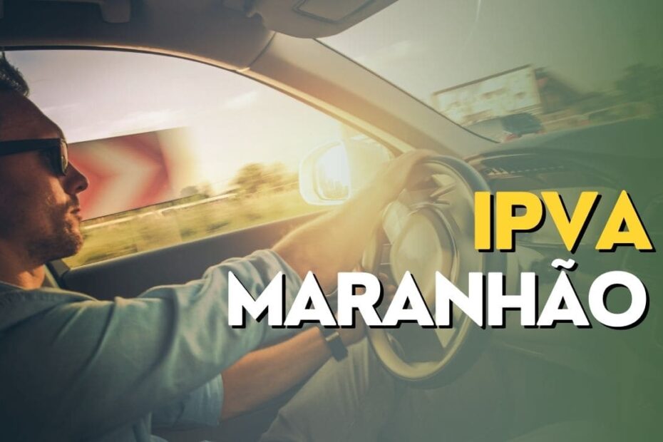 Veículos registrados em Maranhão tem desconto de até 15% no IPVA 2023