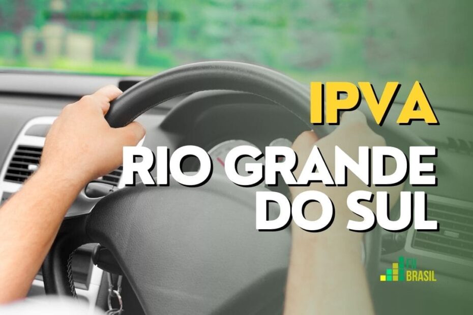 Veículos registrados em Rio Grande do Sul tem desconto de até 10% no IPVA 2023