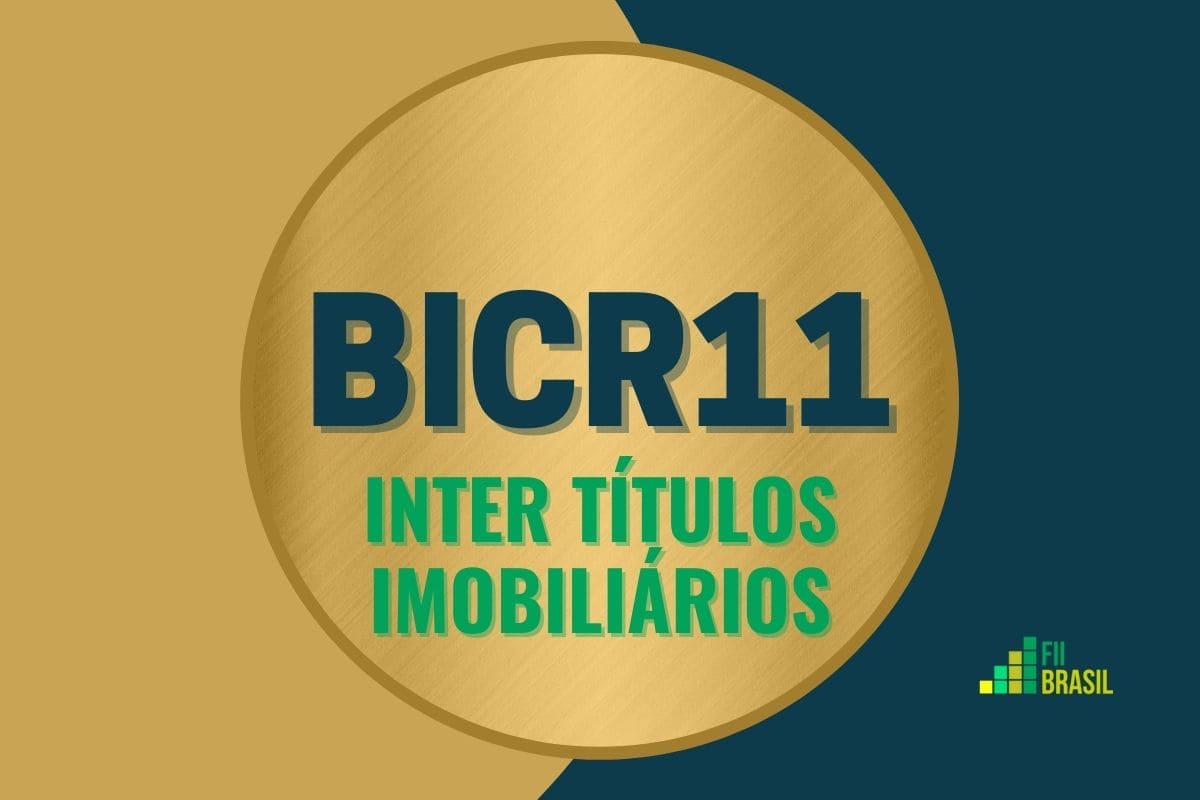 BICR11: FII Inter Títulos Imobiliários administrador Inter DTVM