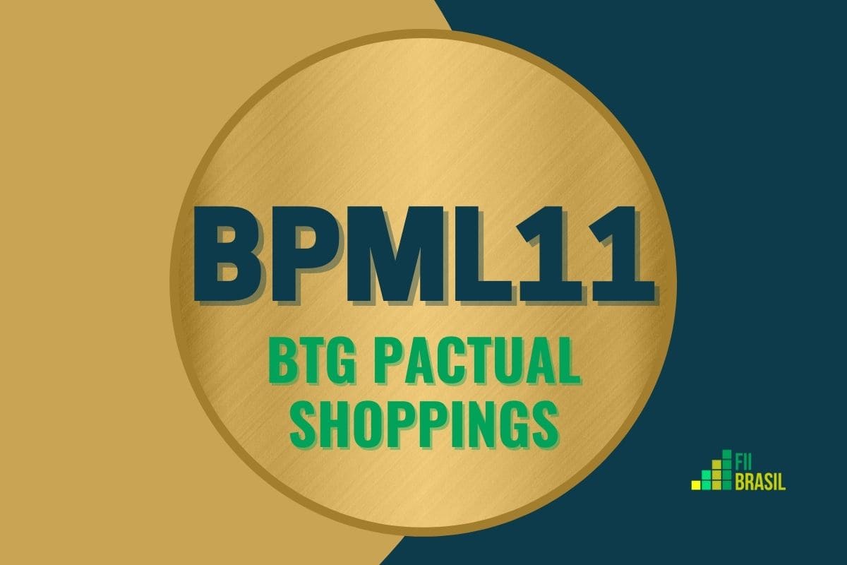 BPML11: FII BTG Pactual Shoppings administrador BTG Pactual