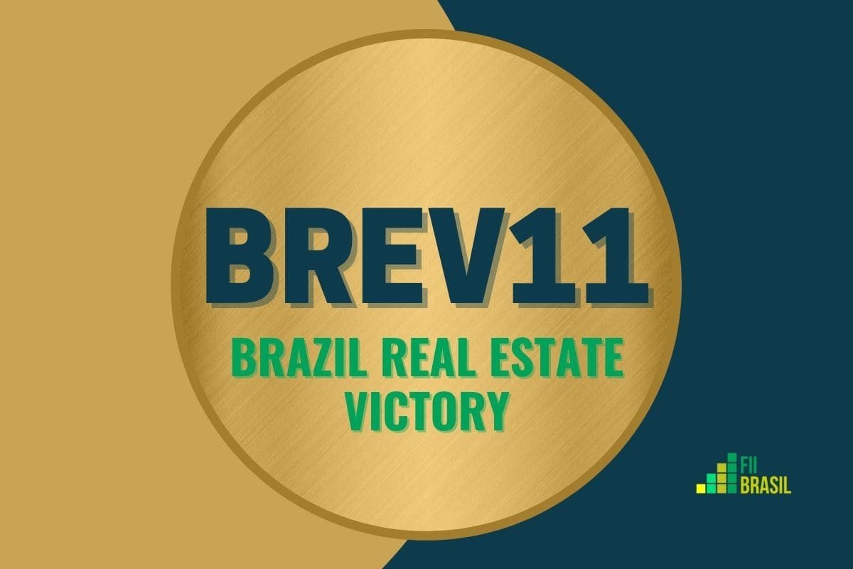 BREV11: FII Brazil Real Estate Victory administrador BR-Capital
