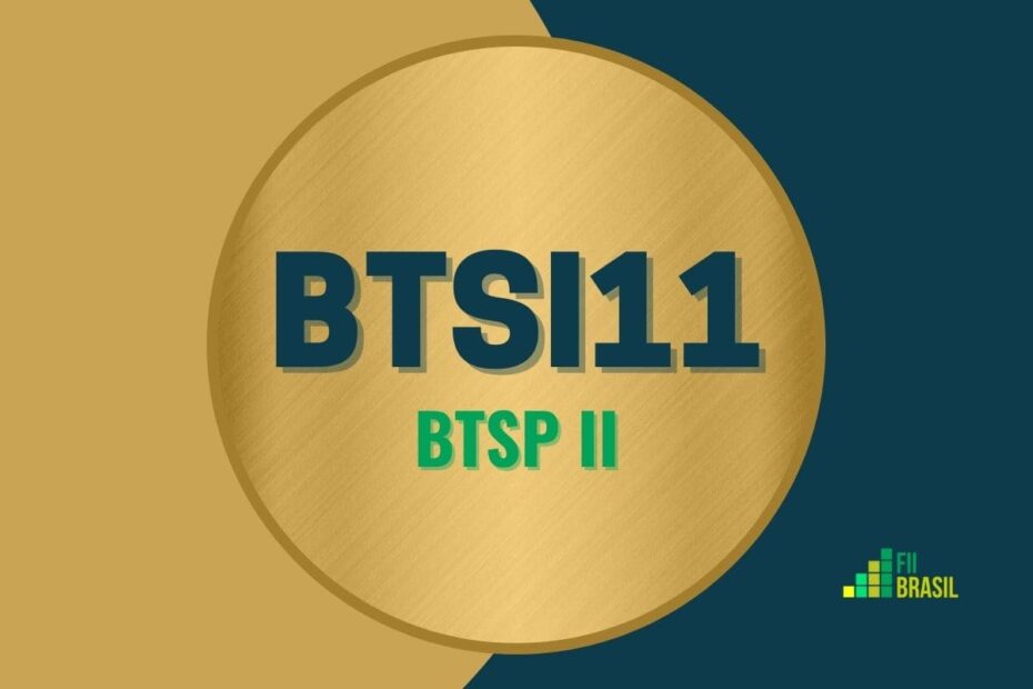 BTSI11: FII BTSP II administrador Inter DTVM