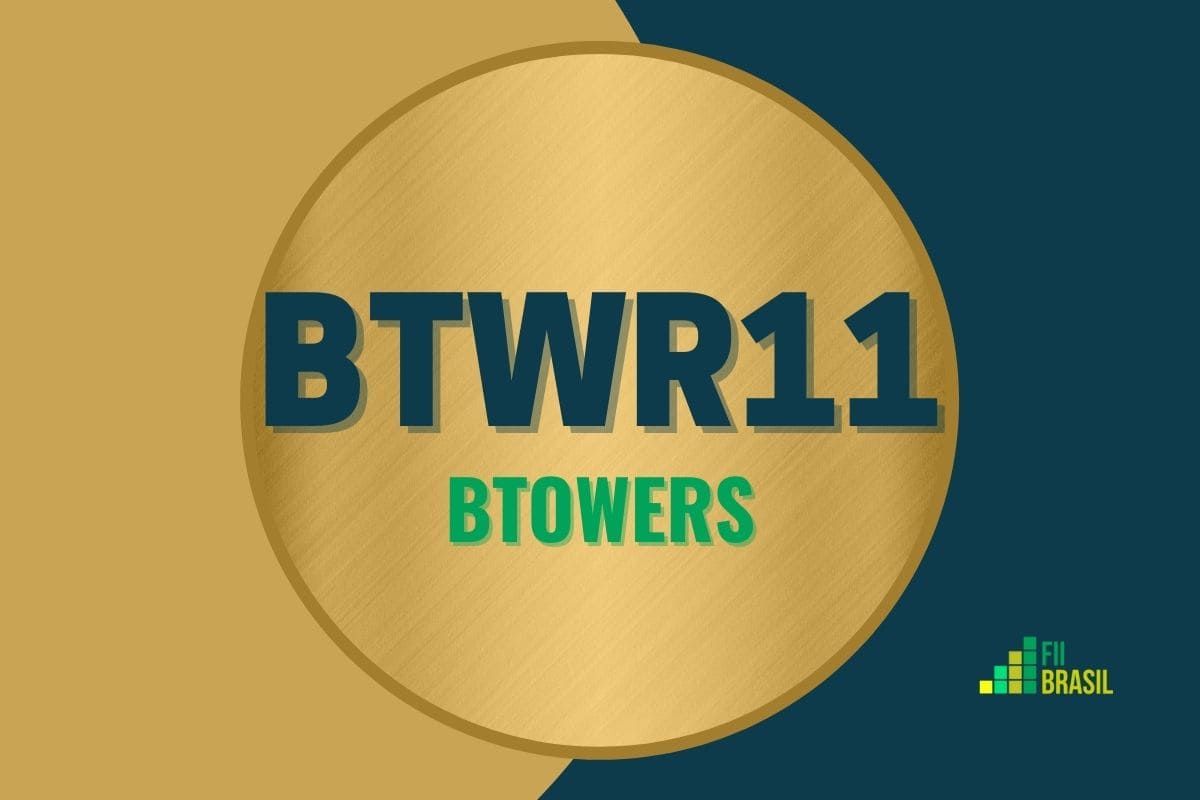 BTWR11: FII BTOWERS administrador BRL Trust