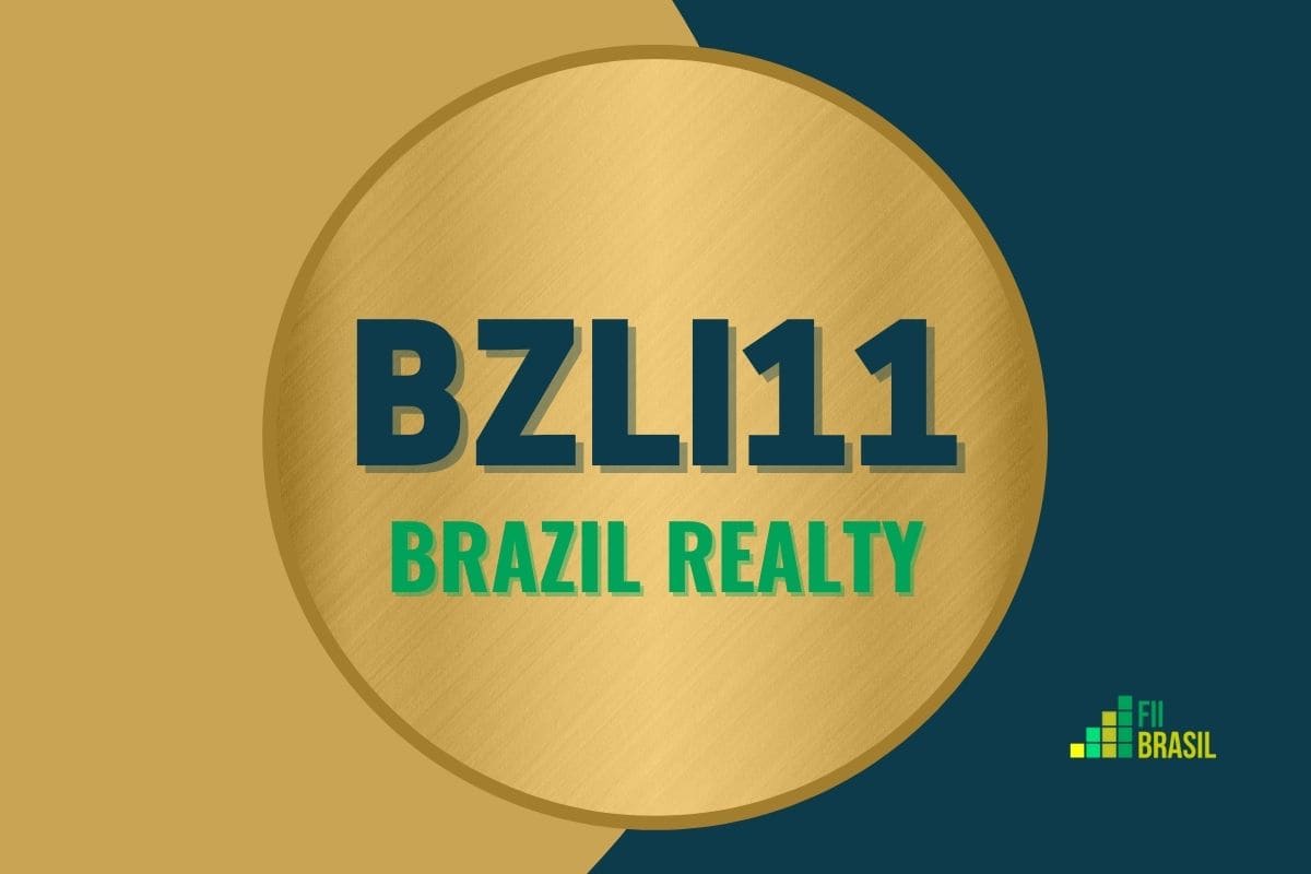 BZLI11: FII Brazil Realty administrador Índigo Investimentos