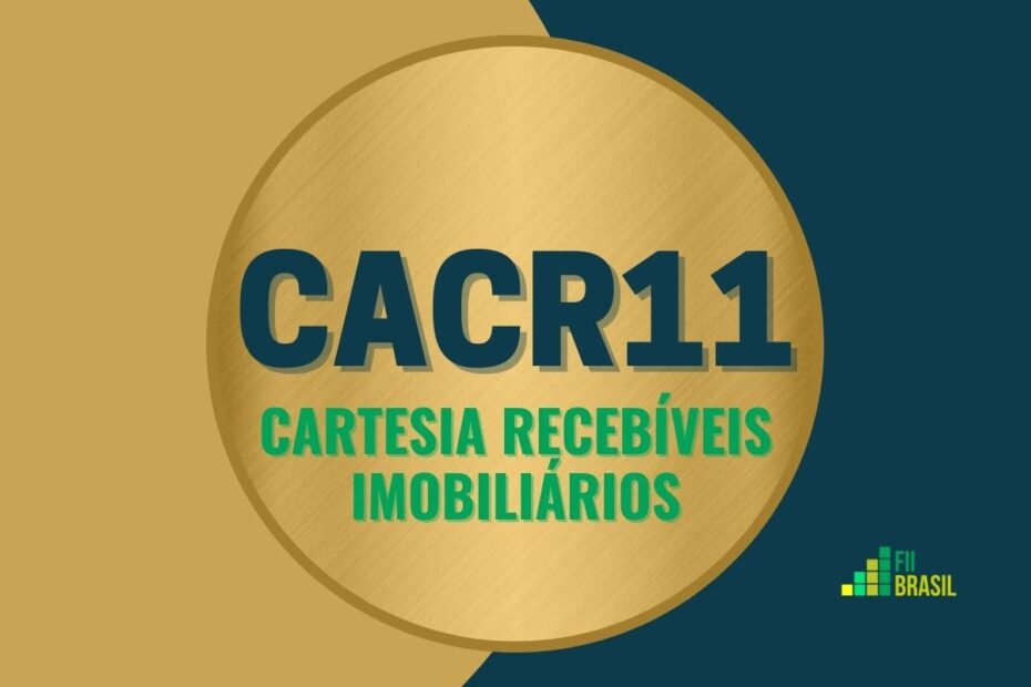CACR11: FII CARTESIA RECEBÍVEIS IMOBILIÁRIOS administrador CM Capital Markets