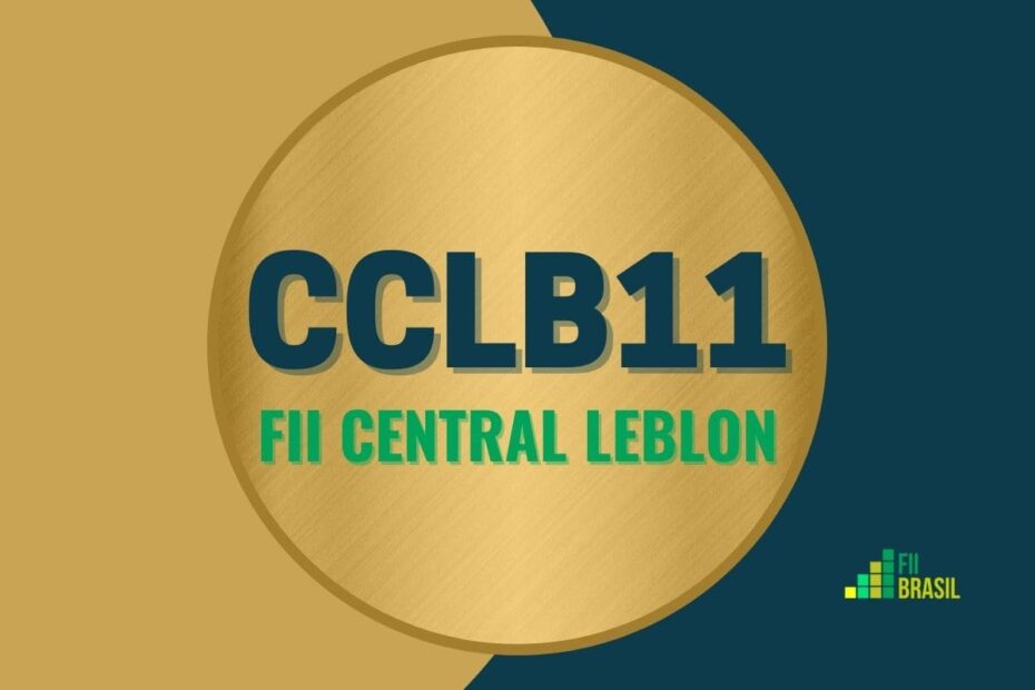 CCLB11: FII FII CENTRAL LEBLON administrador Singulare