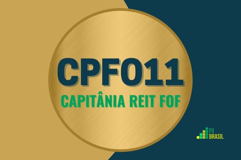 CPFO11: FII CAPITÂNIA REIT FOF administrador