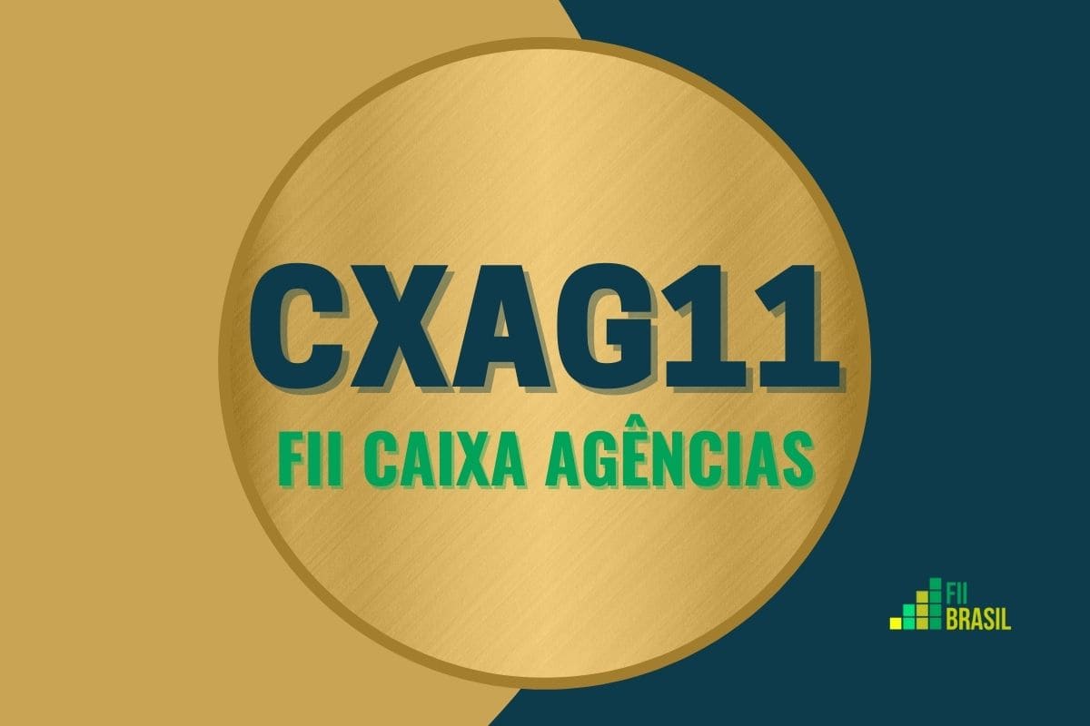 CXAG11: FII FII Caixa Agências administrador Oliveira Trust