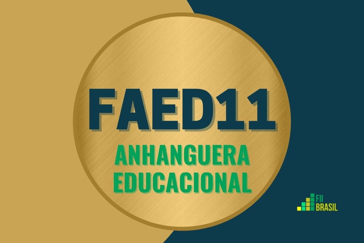 FAED11: FII Anhanguera Educacional administrador BTG Pactual