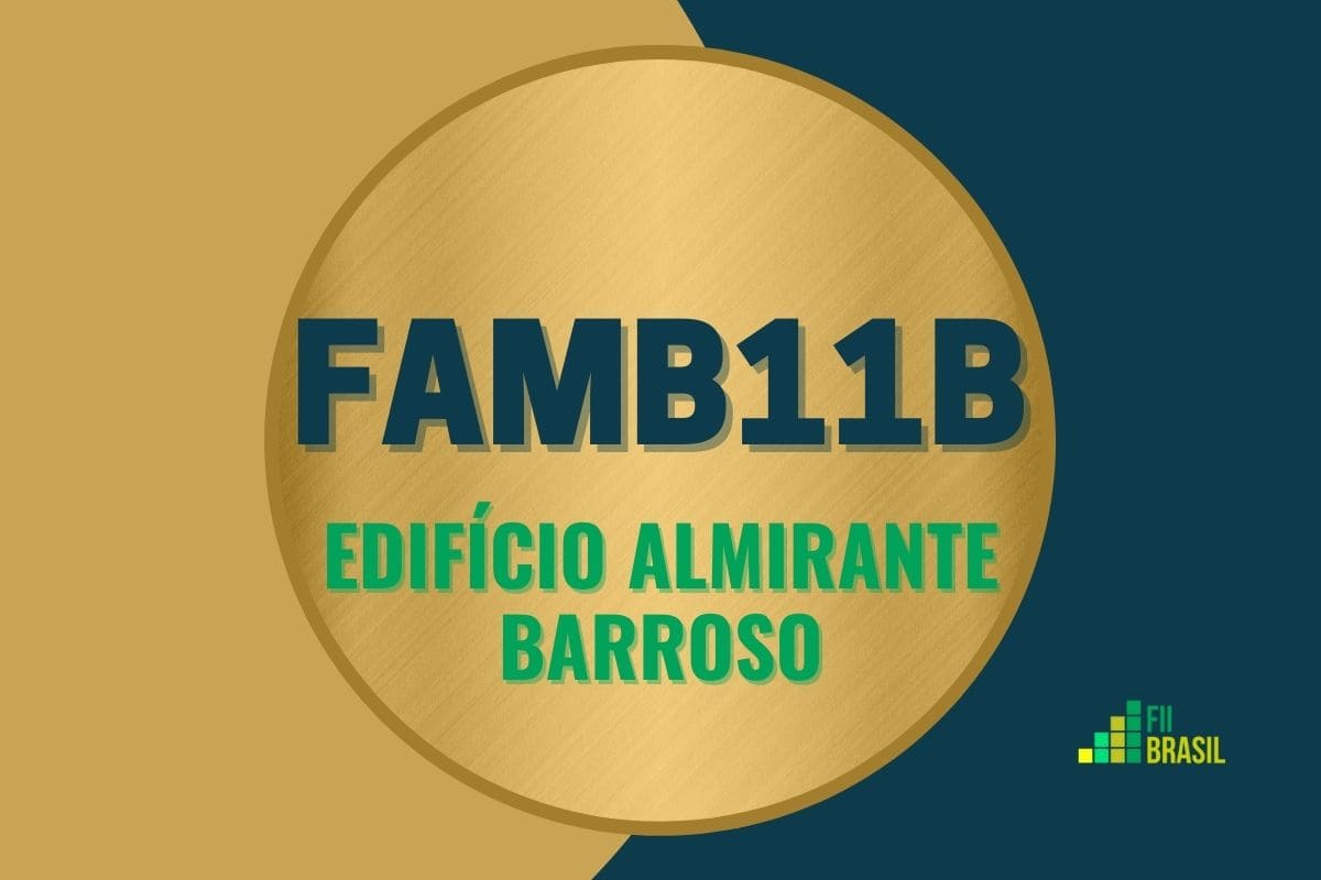 FAMB11B: FII Edifício Almirante Barroso administrador BTG Pactual