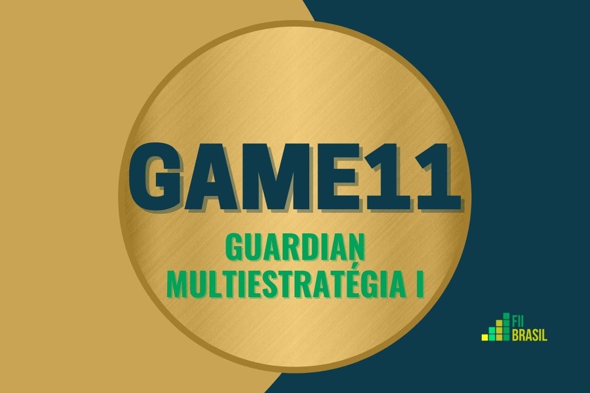 GAME11: FII GUARDIAN MULTIESTRATÉGIA I administrador Banco Daycoval