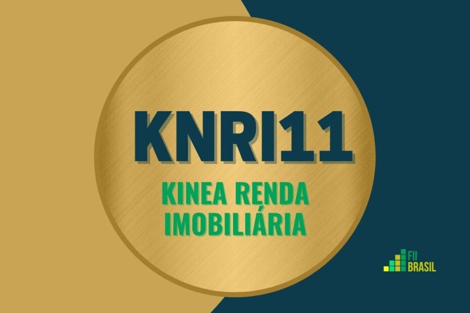 KNRI11: FII Kinea Renda Imobiliária administrador Intrag
