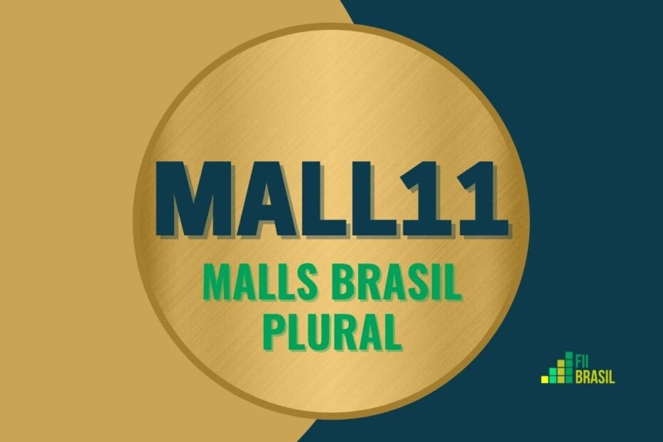 MALL11: FII Malls Brasil Plural administrador Genial Investimentos