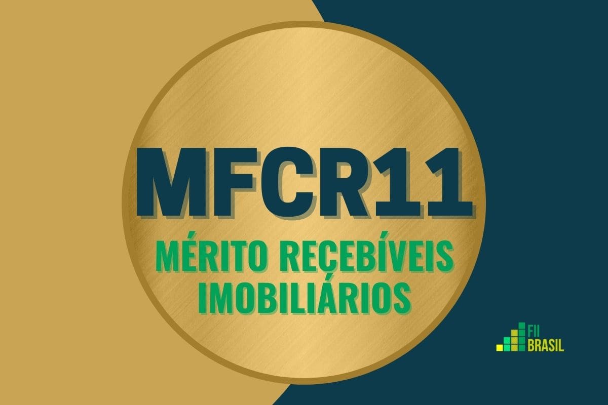 MFCR11: FII MÉRITO RECEBÍVEIS IMOBILIÁRIOS administrador Mérito