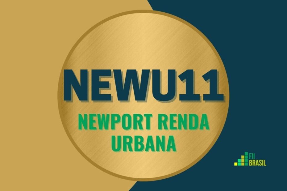 NEWU11: FII Newport Renda Urbana administrador Banco Genial