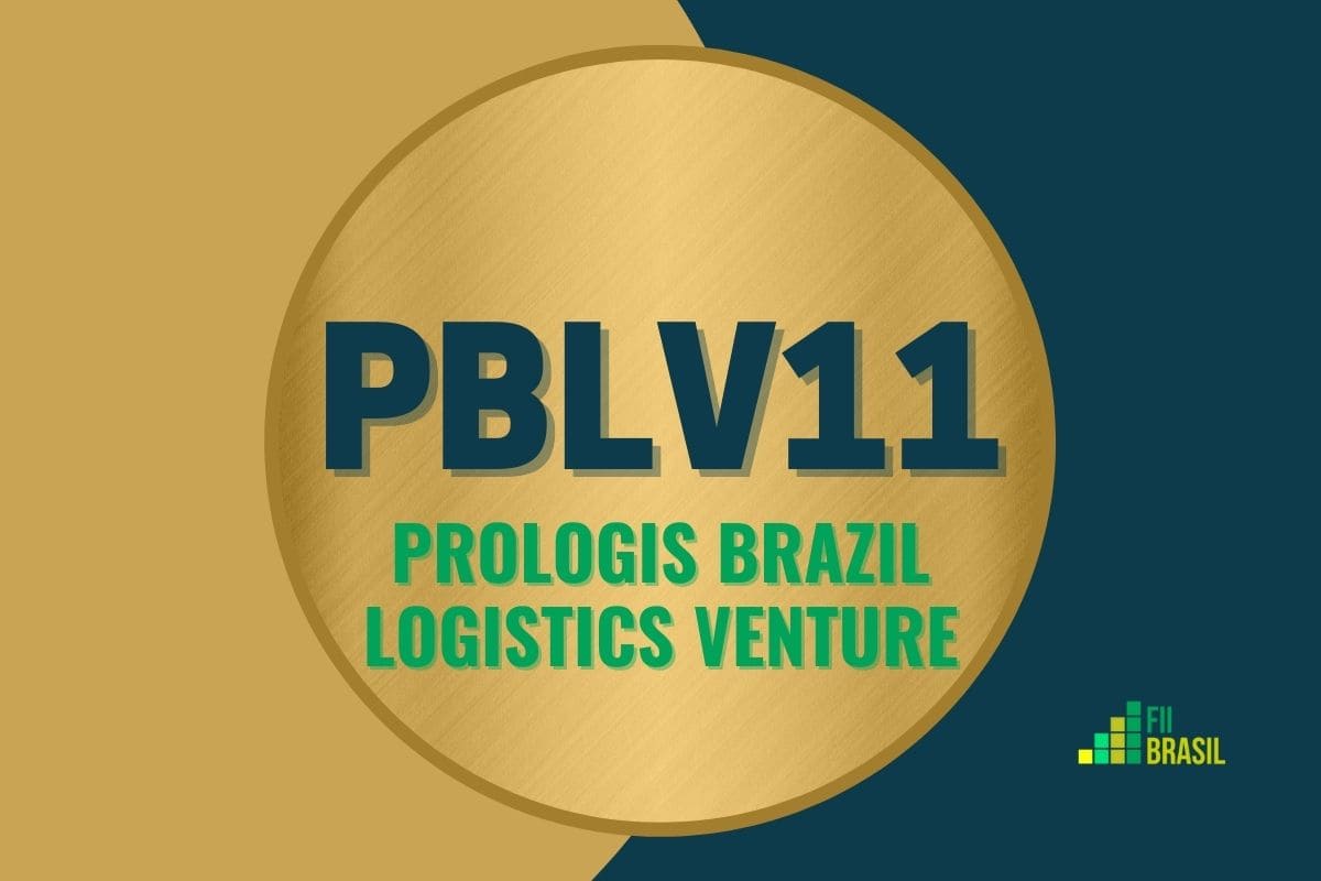 PBLV11: FII Prologis Brazil Logistics Venture administrador BRL Trust