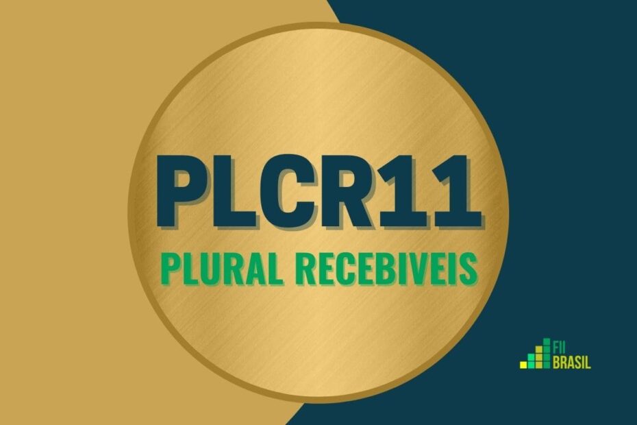 PLCR11: FII Plural Recebiveis administrador Banco Genial