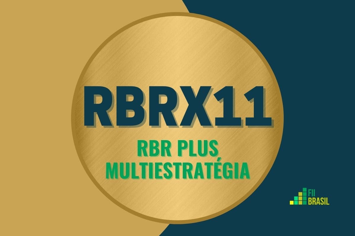 RBRX11: FII RBR PLUS MULTIESTRATÉGIA administrador BTG Pactual