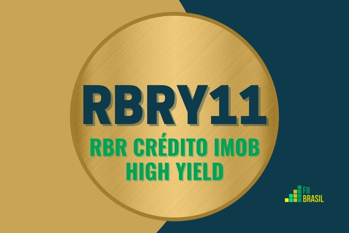 RBRY11: FII RBR Crédito Imob High Yield administrador BTG Pactual