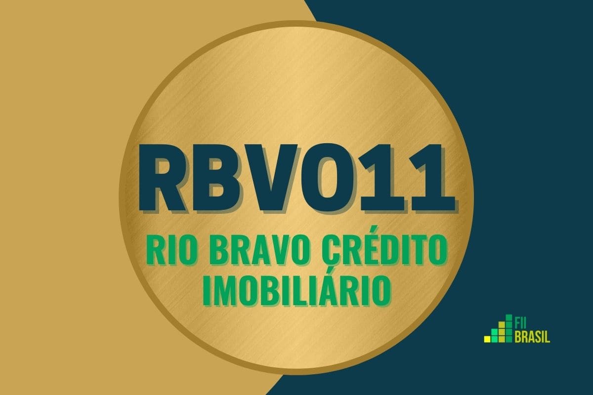 RBVO11: FII Rio Bravo Crédito Imobiliário administrador Rio Bravo