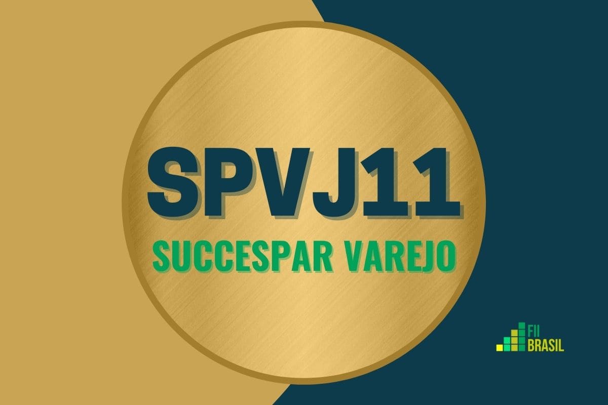 SPVJ11: FII Succespar Varejo administrador Vórtx