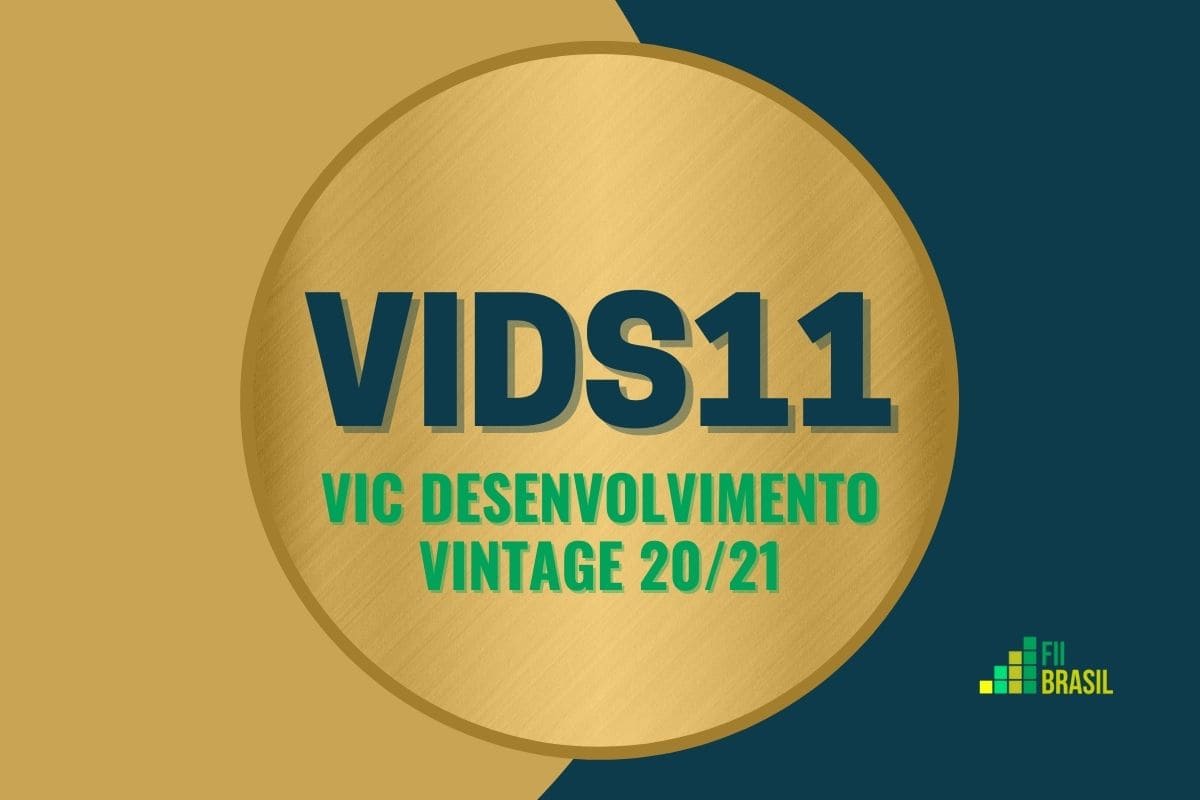 VIDS11: FII Vic desenvolvimento Vintage 20/21 administrador Banco Genial