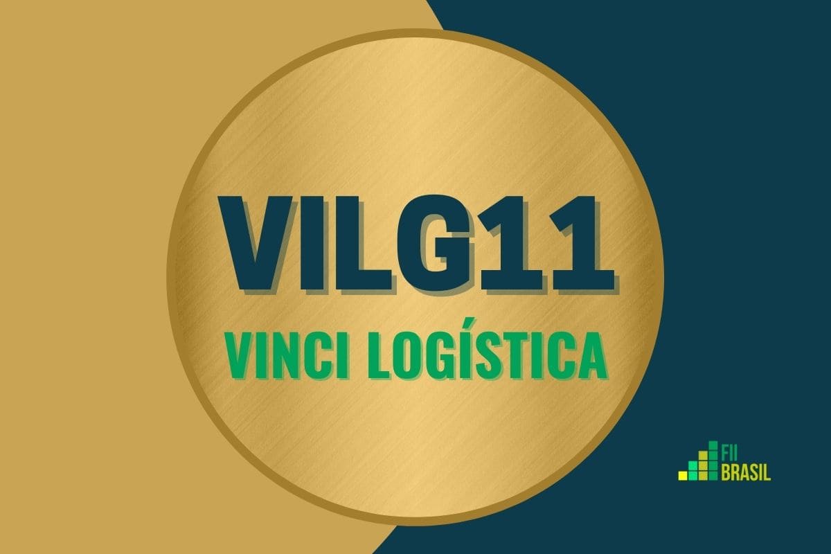 VILG11: FII Vinci Logística administrador BRL Trust
