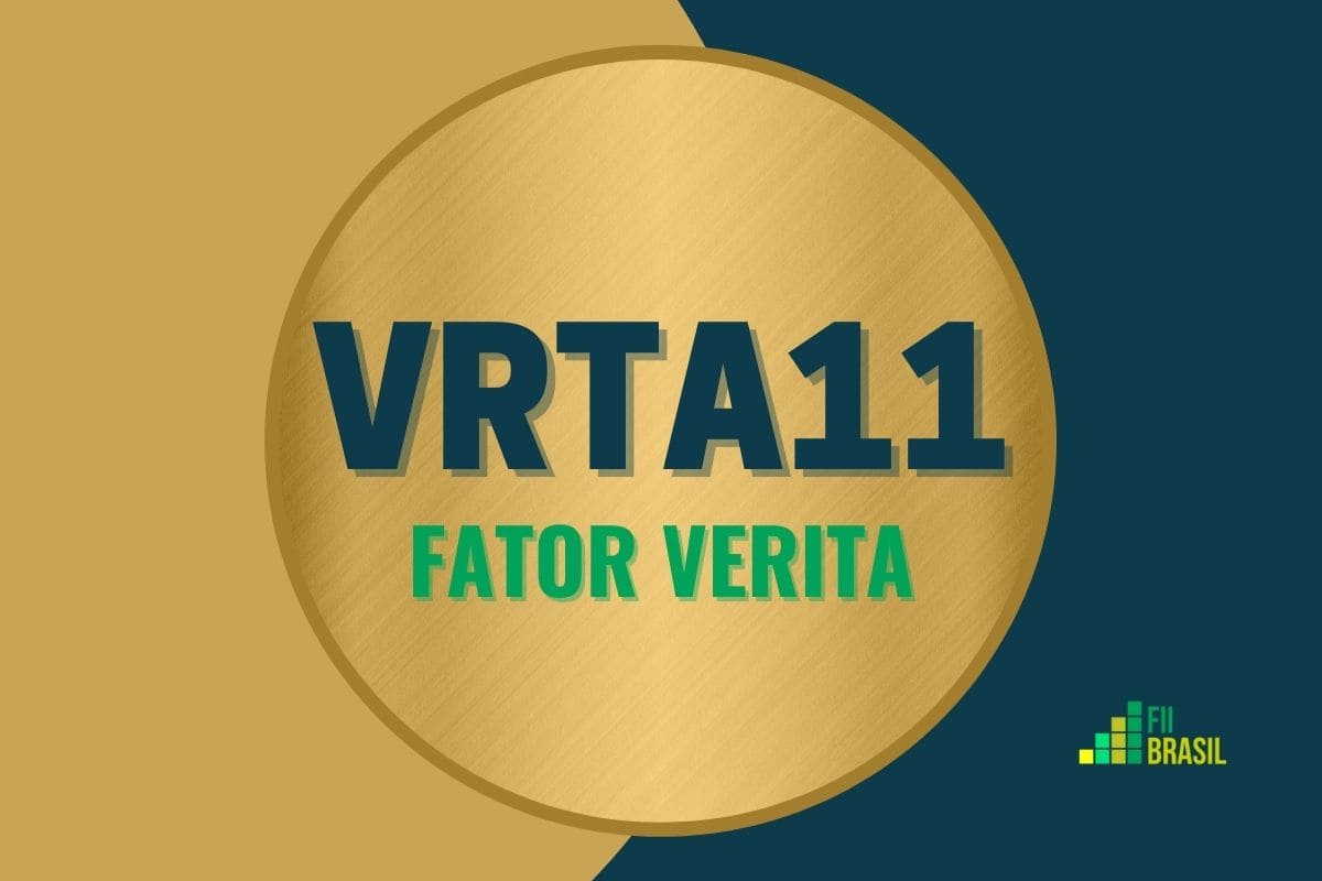 VRTA11: FII Fator Verita administrador Banco Fator