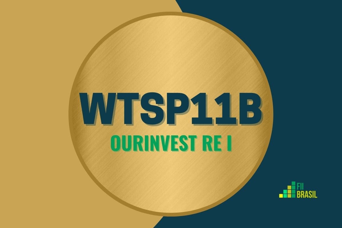 WTSP11B: FII Ourinvest Re I administrador Banco Ourinvest