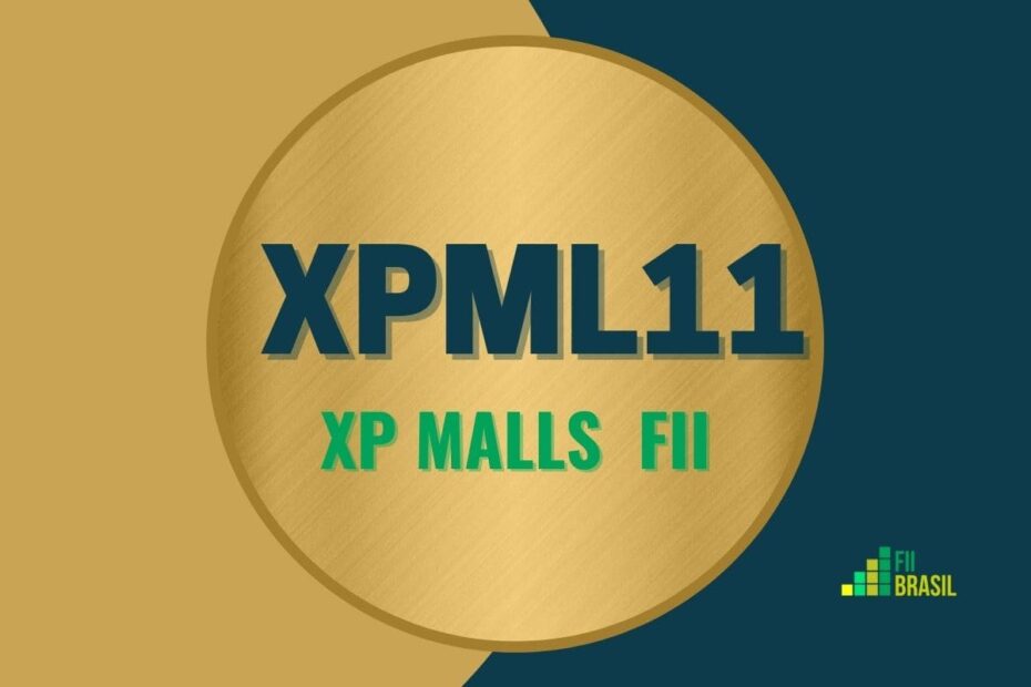 XPML11: FII XP Malls  Fii administrador XP investimentos