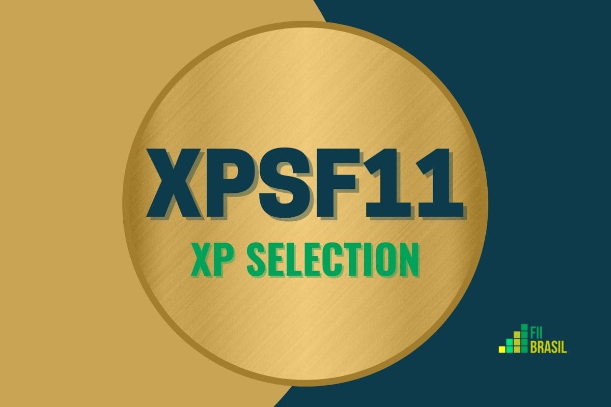 XPSF11: FII XP Selection Fdo de Fundos Inv Imob administrador XP investimentos