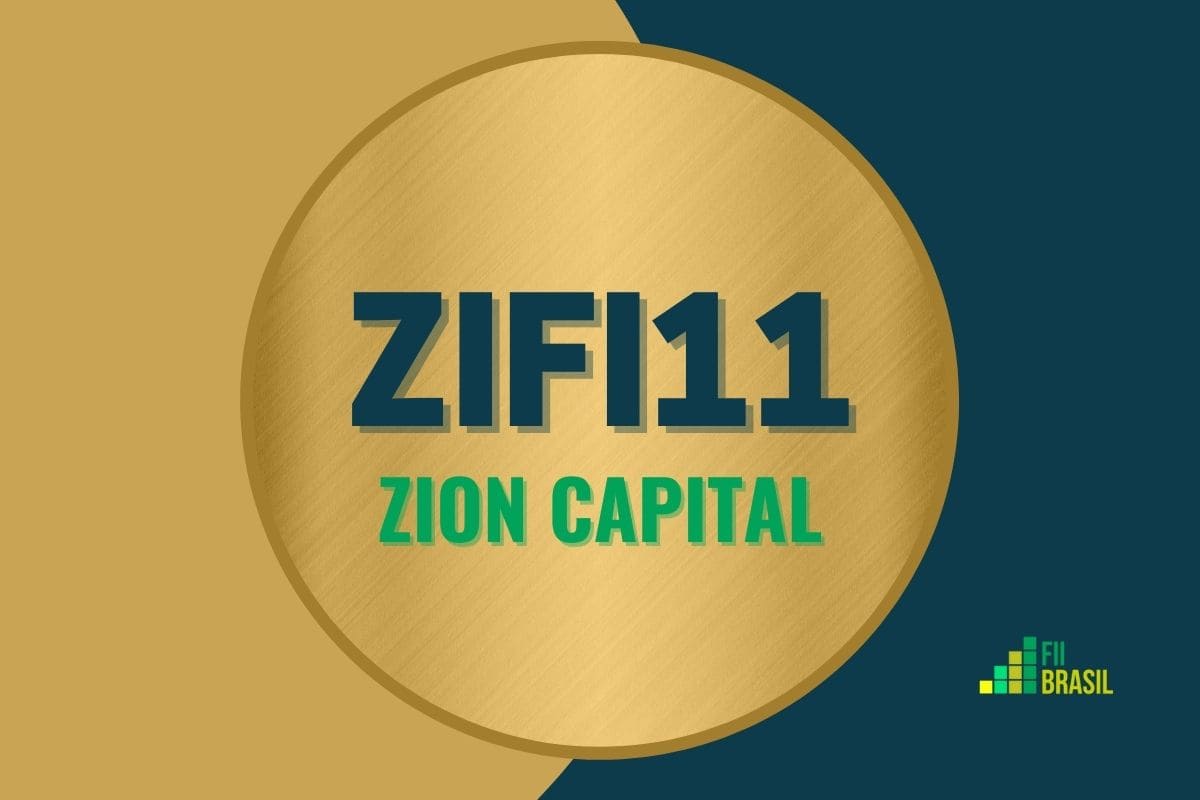 ZIFI11: FII ZION CAPITAL administrador Trustee Dtvm