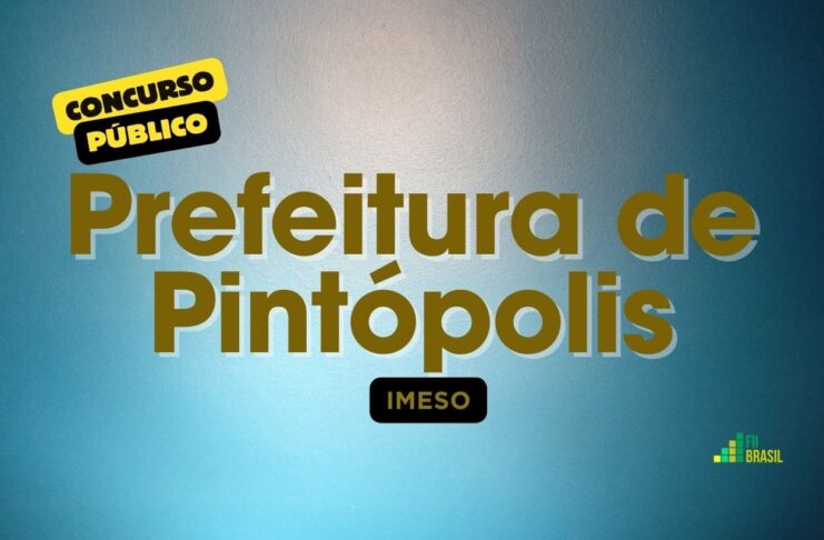 Prefeitura de Pintópolis Minas Gerais Processo Seletivo