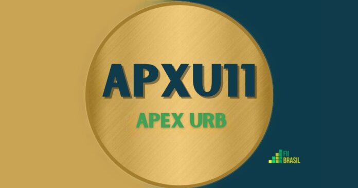 APXU11: FII APEX URB administrador BTG PACTUAL SERVIÇOS FINANCEIROS S/A DTVM