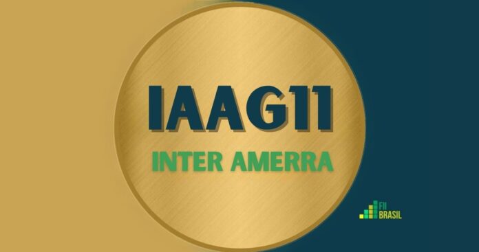 IAAG11: FII INTER AMERRA - FIAGRO administrador INTER DISTRIBUIDORA DE TÍTULOS E VALORES MOBILIÁRIOS