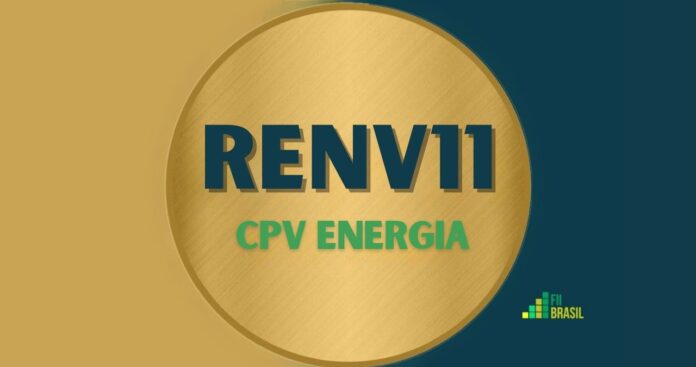 RENV11: FII CPV Energia administrador VORTX DISTRIBUIDORA DE TITULOS E VALORES MOBILIARIOS LTDA.