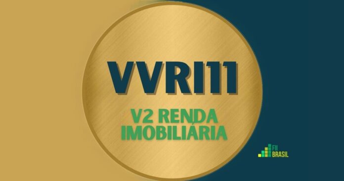 VVRI11: FII V2 RENDA IMOBILIÁRIA administrador BTG PACTUAL SERVIÇOS FINANCEIROS S/A DTVM